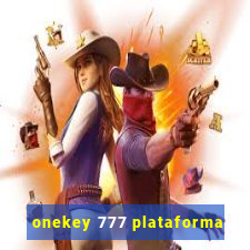 onekey 777 plataforma